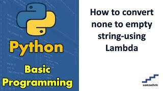 How to convert none to empty string-using Lambda