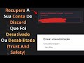 Como recuperar a CONTA DO DISCORD FOI DESATIVADO OU DESABILITADO - CONTA BANIDO! (trust and safety)