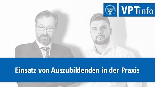 VPTinfo (05.11.21) - Einsatz von Auszubildenden in der Praxis