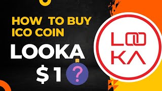Looka Coin buying 💥| अवसर न चूकें 💯 | $1 listing Binance