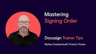Docusign Trainer Tips: Mastering Signing Order