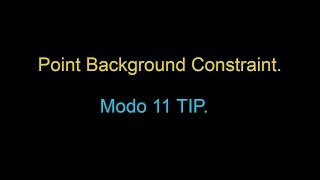 Modo 11 TIP : Point Background Constraint : Update.