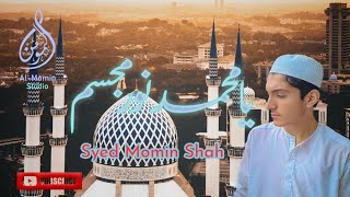 Ya Muhammad Noor e Mujassam | Official Naat | Syed Momin Shah | New Naat 2022