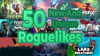 50 NEW and Unique Roguelike Games, that you should try!!!