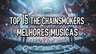 [TOP 15] THE CHAINSMOKERS MELHORES MÚSICAS #10