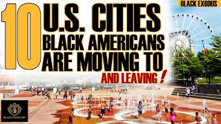 Top 10 Cities Black Americans are Moving To  (& Leaving!!!) | Black Excellist