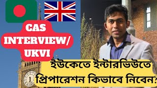 CAS Interview/ UKVI preperation for UK (BD to UK) Masters, Make a Unique preperation