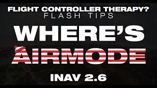 Where did Airmode go in iNav 2.6