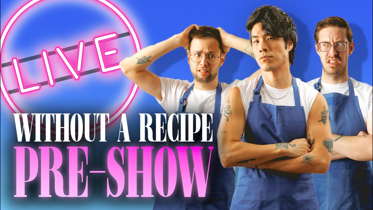 Without A Recipe Live Pre-Show