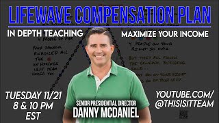 Lifewave Compensation Plan | Danny McDaniel