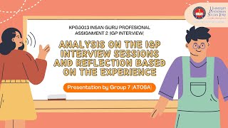 KPG 3013 (AT06A) GROUP 7 | ASSIGNMENT 2: IGP INTERVIEW (ANALYSIS & REFLECTION)