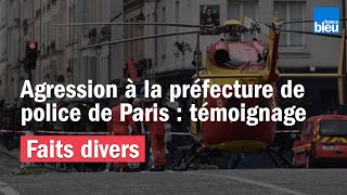 Agression à la préfecture de police de Paris | témoignage d'un témoin