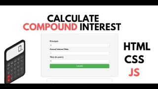 How to Build A Compound Interest Calculator Using HTML, CSS & JS | For Beginners