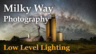 Milky Way Photography Low Level Lighting