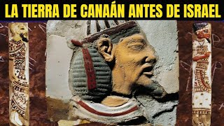 ¿QUIENES ERAN REALMENTE LOS CANANEOS? Secretos de una Civilización Antigua