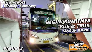 BEGINI RUMITNYA BUS BINTANG KEDJORA MASUK KAPAL I MEPETTT !!!! Bandung - Limbanang Payakumbuh (2/7)