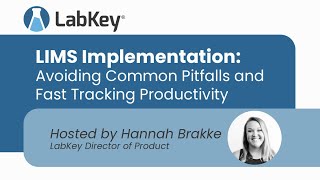 LIMS Implementation: Avoiding Common Pitfalls and Fast Tracking Productivity | LabKey
