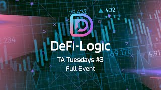 DeFi-Logic TA Tuesdays #3: Full Event - 23 May 2023