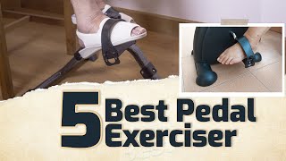 5 Best Pedal Exerciser