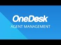 OneDesk - Getting Started: Agent Management