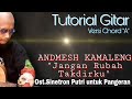 Jangan Rubah Takdirku-ANDMESH KAMALENG | Tutorial