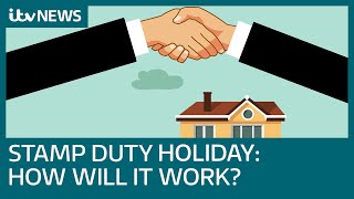 Stamp duty holiday: How will it work? | ITV News
