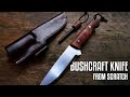 Making a Bushcraft Knife From Scratch