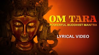 Om Tara | Lyrical Video | Kshitij Tarey | Powerful Buddhist Mantra | Buddha Purnima 2023