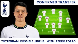 Tottenham Transfer News - Tottenham Possible Lineup With  Confirmed Transfer of Pedro Porro