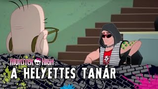 A helyettes tanár | Monster High