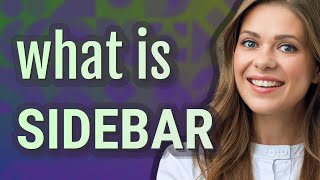 Sidebar | meaning of Sidebar