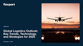 Global Logistics Outlook: Key Trends, Technology, and Strategies for 2025