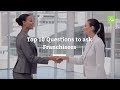 Top 10 Questions to Ask a Franchisee (Before You Buy)