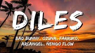 Diles - Bad Bunny, Ozuna, Farruko, Arcangel, Ñengo Flow (Letra/Lyrics)