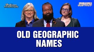 Final Jeopardy!: Old Geographic Names | Professors Tournament | JEOPARDY!