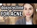 Doxycycline for ACNE| Dr Dray