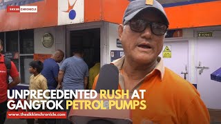 Unprecedented rush at Gangtok petrol pumps