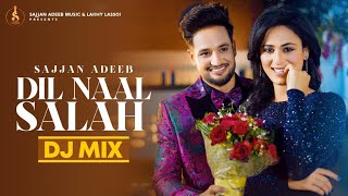 Dil Naal Salah (Remix Song) Sajjan Adeeb ||  Gurlej Akhtar | Punjabi Song 2021 || Rimpy Prince