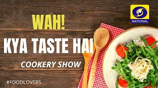 Wah Kya taste Hai I Ep # 54 I Gahat ki Dal with pahadi Raita I Cottage Cheese hot doges