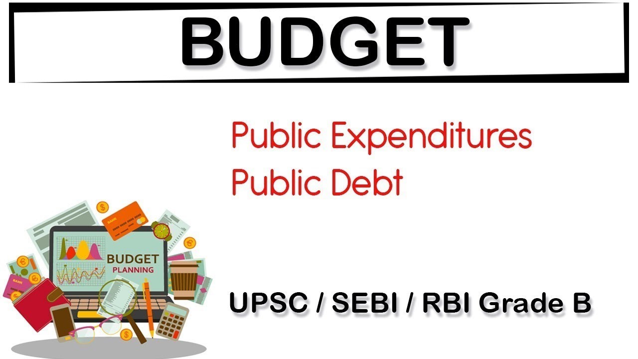 Budget Of India - Public Expenditures And Public Debt Explained For ...