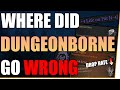 The biggest issues in dungeonborne