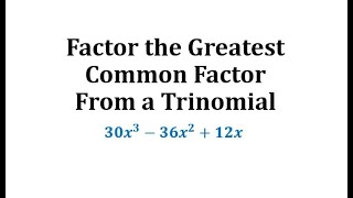 Factor the GCF from a Trinomial: 30x^3-36x^2+12x