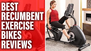 Best Recumbent Exercise Bikes: Your Comprehensive Guide (Our Preferred Selections)