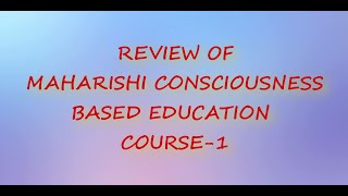 MVM Chhatarpur//Review of MCBE course 1//Maharishi Consciousness Based Education//MBCE course 1//