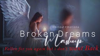 Broken Dreams Mashup 2022  LoFi Emotion Chillout Remix   | Old Song Lonely Mashup | B Praak