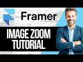 Framer Image Zoom / Expand Tutorial