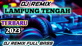 Dj Remix Lampung Tengah Viral#djremixlampung #djremixfullbass