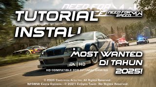 TUTORIAL INSTALL NFS MOST WANTED DI TAHUN 2025 (TITAN EDITION + MODS) - NFS Most Wanted 2005