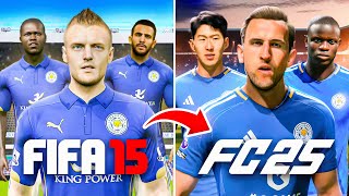 Reconstruyo al LEICESTER CITY desde FIFA 15 hasta FC 25