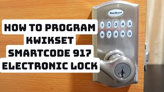 How to Reset/Program Kwikset 917 Keypad Lock